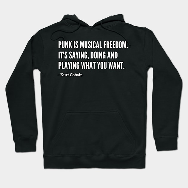 Famous Kurt Cobain "Punk Rock" Quote Hoodie by capognad